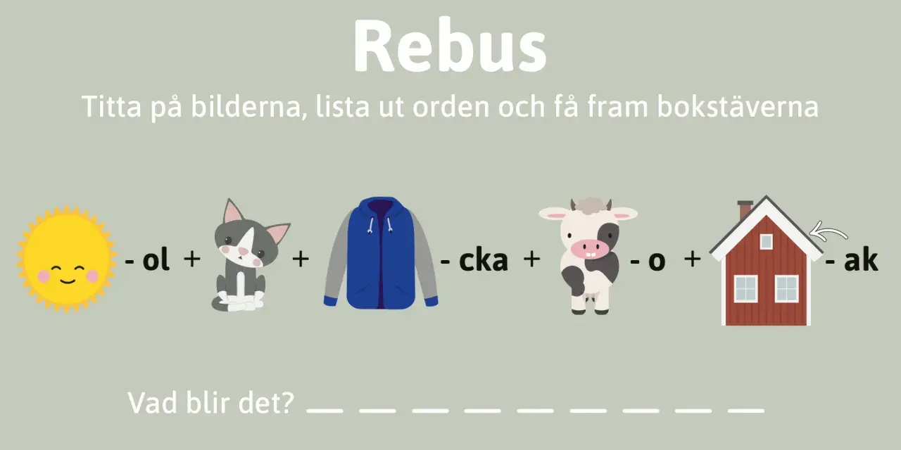 Rolig rebus för barn: sol (-ol) + katt + jacka (-cka) + ko (-o) + hus (-ak) = sockar.